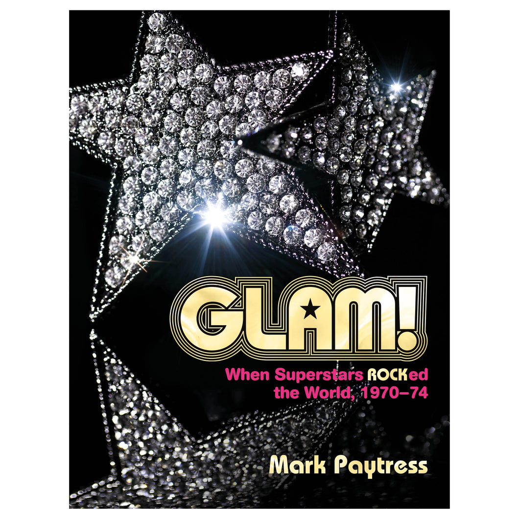 Glam! When Superstars Rocked the World, 1970–74