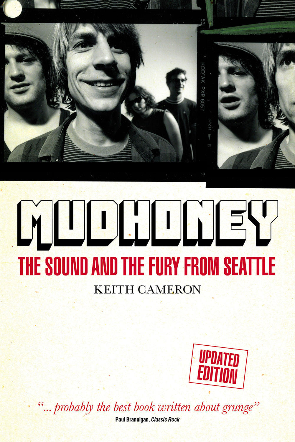 Mudhoney: The Sound and The Fury from Seattle (Updated Edition) - Signed Edition