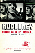 Load image into Gallery viewer, Mudhoney: The Sound and The Fury from Seattle (Updated Edition) - Signed Edition