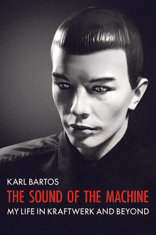 The Sound of the Machine - Hardback