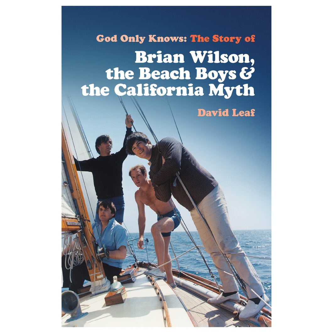 God Only Knows: The Story of Brian Wilson, the Beach Boys and the California Myth