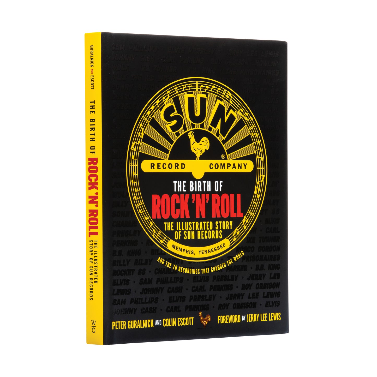 The Birth of Rock 'n' Roll: The Illustrated Story of Sun Records and the 70 Recordings That Changed the World