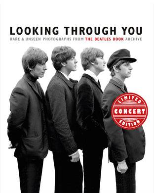Looking Through You: Rare and Unseen Photographs from the Beatles Monthly Archive - Concert Edition