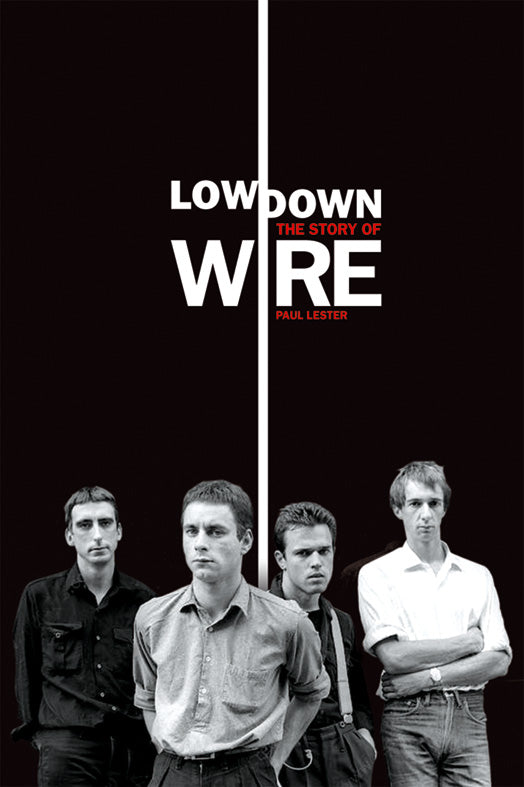 Lowdown: The Story of Wire