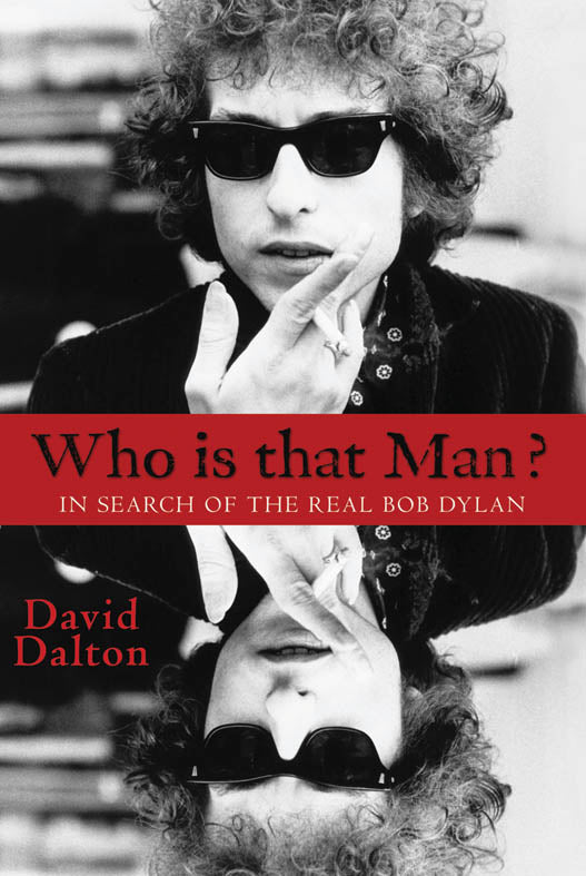 Who Is That Man: In Search of the Real Bob Dylan