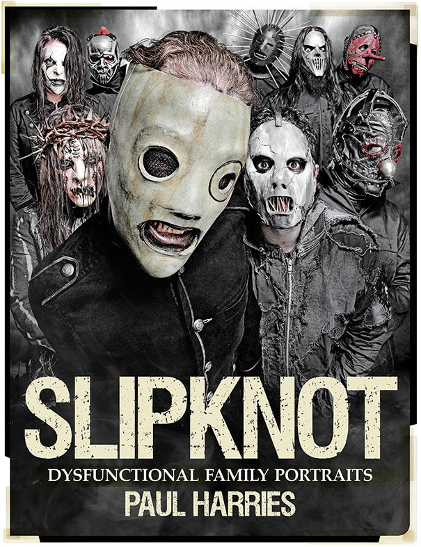 Slipknot: Dysfunctional Family Portraits