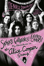 Load image into Gallery viewer, Snakes! Guillotines! Electric Chairs! My Adventures in the Alice Cooper Group - Signed Edition