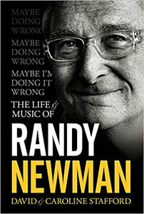 Maybe I'm Doing It Wrong: The Life and Music of Randy Newman