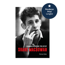 Load image into Gallery viewer, A Furious Devotion: The Life of Shane MacGowan